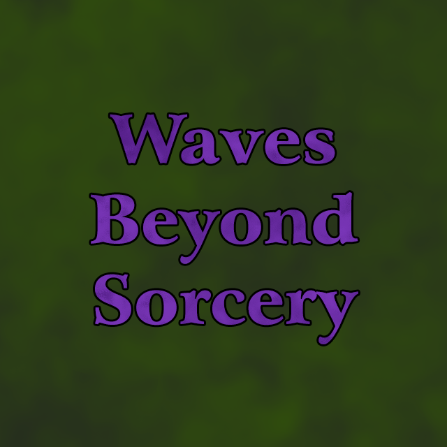 Waves Beyond Sorcery